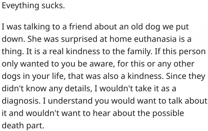 12. Not everyone is aware of the option for at-home euthanasia.