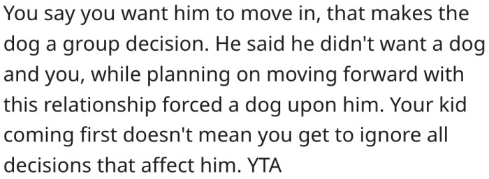 1. Getting a dog should be a group decision because they intend to live together.