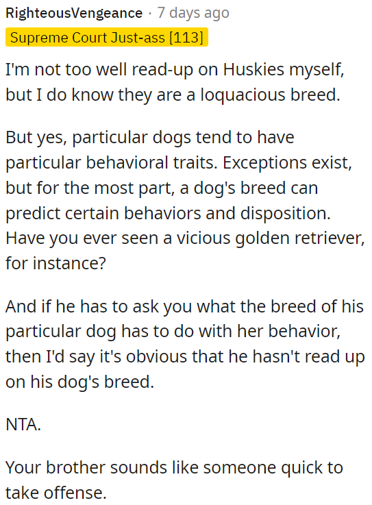 Certain dog breeds have distinct behaviors.