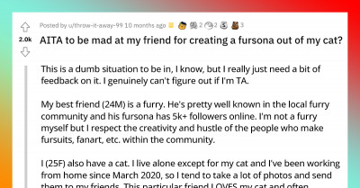 If You've Ever Had A Friend Create A Fursona Out Of Your Beloved Pet Then You're Not Alone And These Redditors Have The Advice You Need