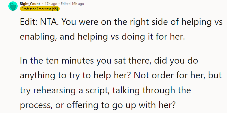 NTA. You were on the right side of helping vs enabling, and helping vs doing it for her.