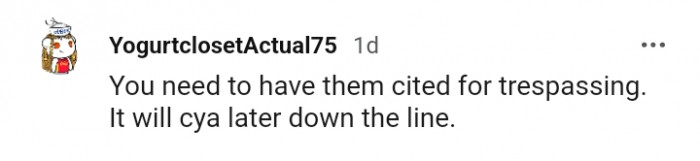 Having them cited for trespassing