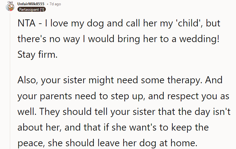 They should tell your sister that the day isn't about her, and that if she wants to keep the peace, she should leave her dog at home.