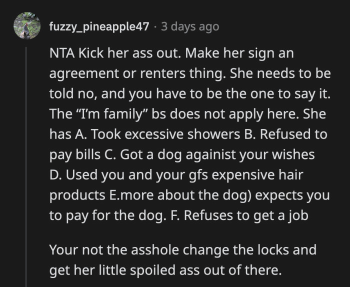 If it were any other roommate, OP would have kicked them out a long time ago.