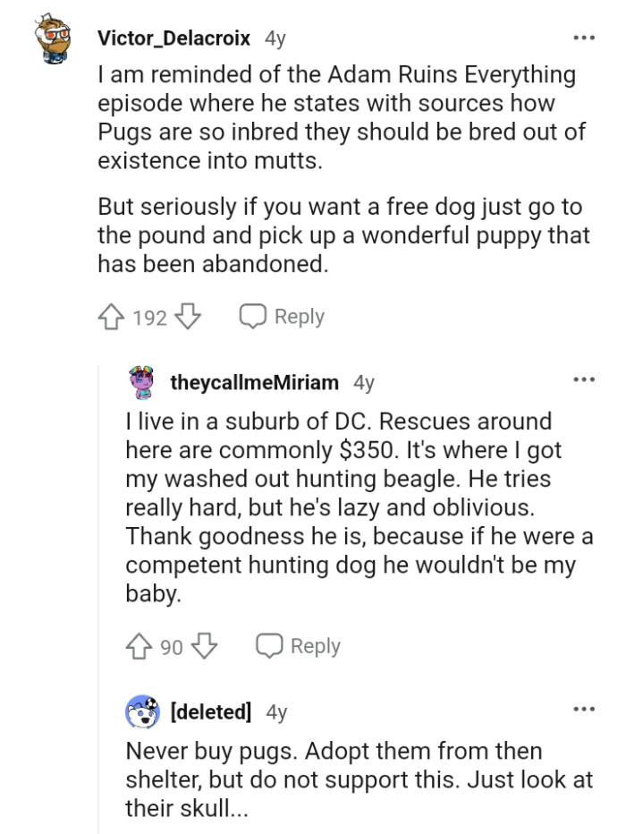 They should just go to the pound and pick up a puppy