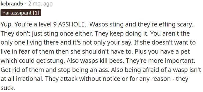 OP should consider the feelings and fears of others living in the space.