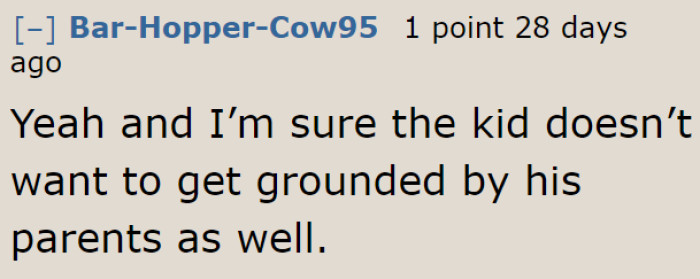 It's better to tell the parents before something worse happens.