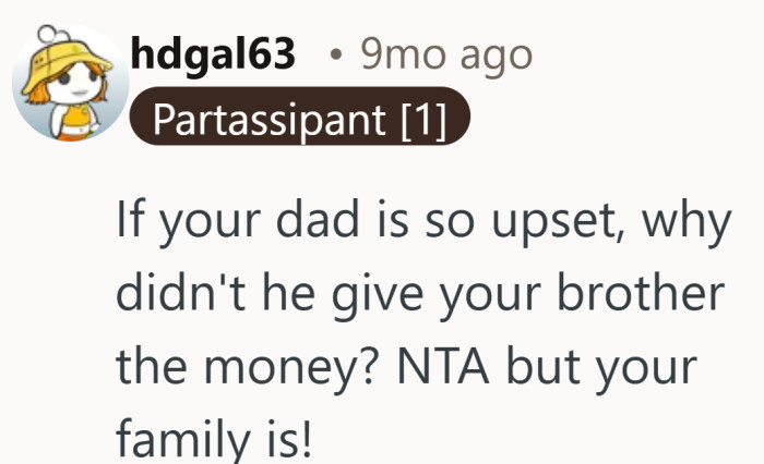 Family math can be strange. Everyone has opinions, only one person was asked to pay.