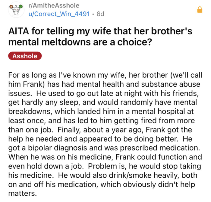 The OP explained that his BIL has bipolar and sometimes has 