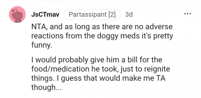 Giving him a bill for the food and medication