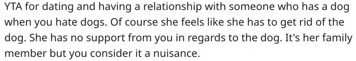6. He shouldn't be in a relationship with her because he hates dogs.