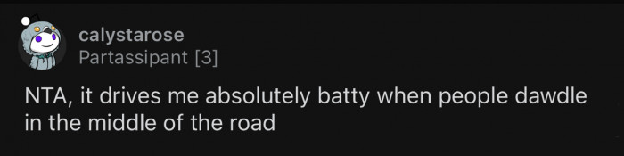 Not walking on the road is literally the easiest thing to do.