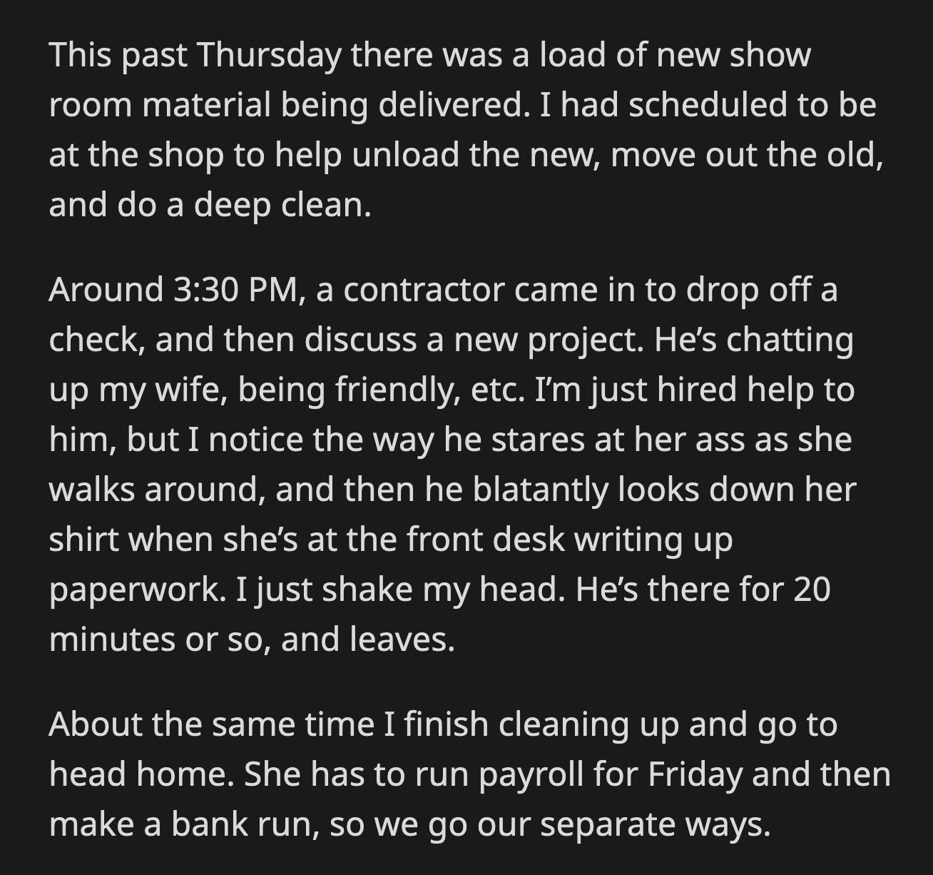 OP decided to stop by a local bar for a beer before running home. The contractor who ogled his wife was there.