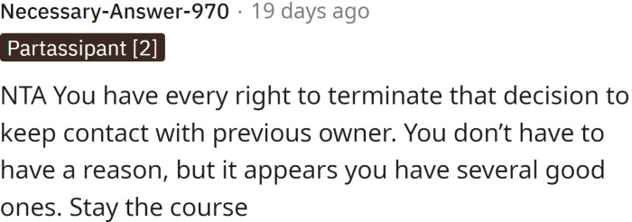 OP has every right to change decision to keep contact with previous owner.