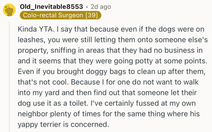“I've certainly fussed at my own neighbor plenty of times for the same thing where his yappy terrier is concerned.”