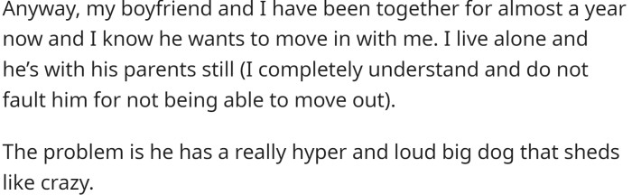 The OP's boyfriend wants to move in with her, but he has a big, hyper, and loud dog that sheds a lot.
