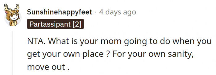 9. For OP's own sanity, it might just be better to move out.