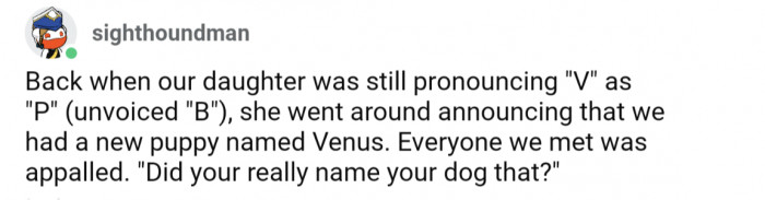 4. Additional caveat: If you have small children in your life, also consider their speech abilities