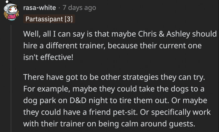 But OP Clarified That the Dogs, in Fact, Have a Trainer