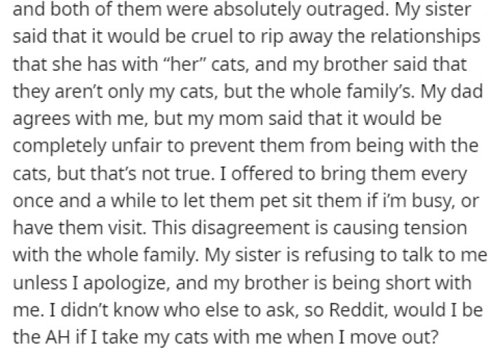 When she told them she plans on taking the cats with her when she moves out, they were outraged, and things have been tense ever since.