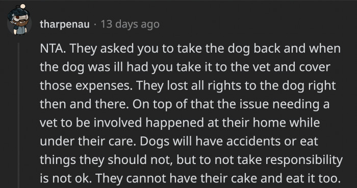 OP gained the rights to the dog when they agreed for the dog to be taken, even if it was a little sooner than expected