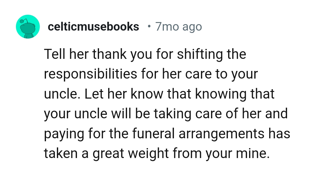 She should also shift the responsibilities as she changes the beneficiary