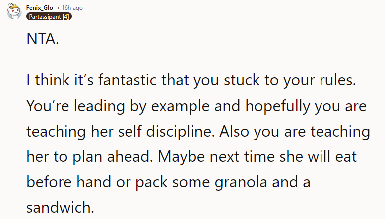 Maybe next time she will eat before hand or pack some granola and a sandwich.