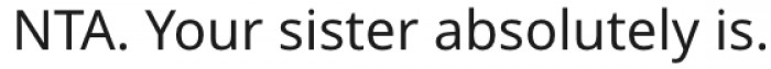 4. Her sister is the ahole.