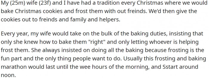 He has a Christmas cookie-baking tradition with his wife.