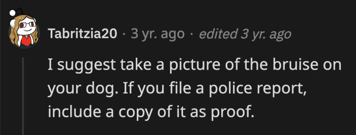 OP should include a photo of the bruise when she files a police report