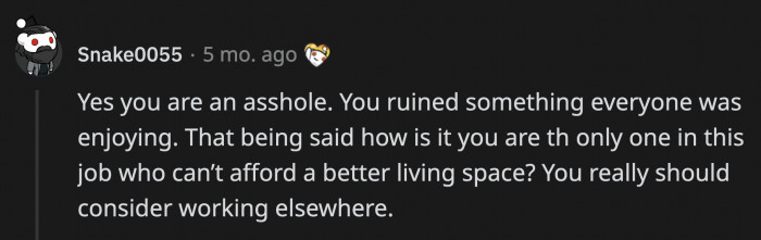 A commenter agreed with OP's co-workers that she should be adjusting because she is ruining something that her colleagues are enjoying