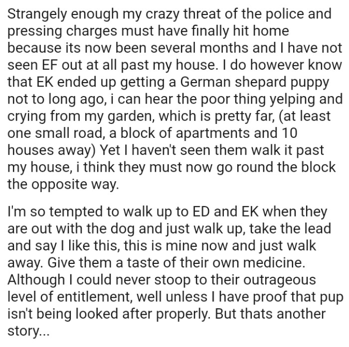 The OP can hear the poor thing yelping and crying from her garden, which is quite far away