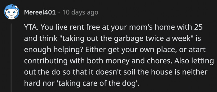 OP Has Options Here: Continue Being a Slacker, Move Out, or Help Out with the Dog and Pay His Mom Some Rent