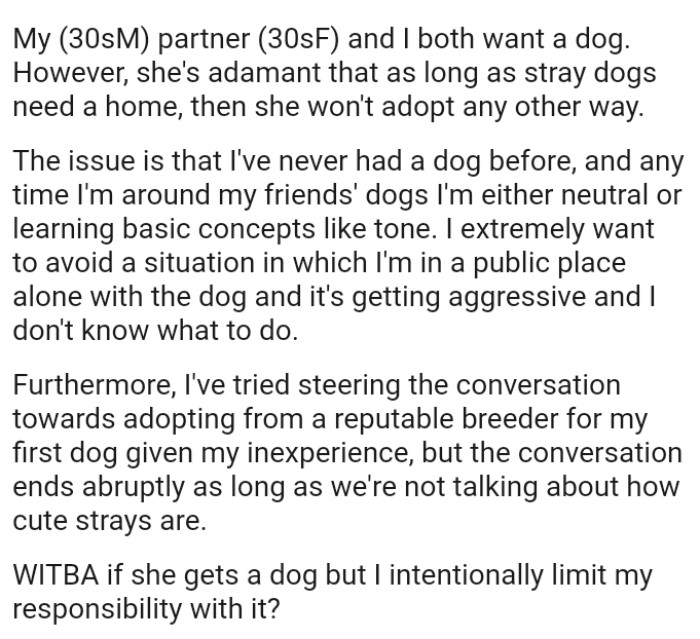 The OP tried steering the conversation towards adopting from a reputable breeder for his first dog experience