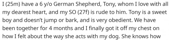 He has a 6-year-old German Shepherd, Tony, and he has a girlfriend.