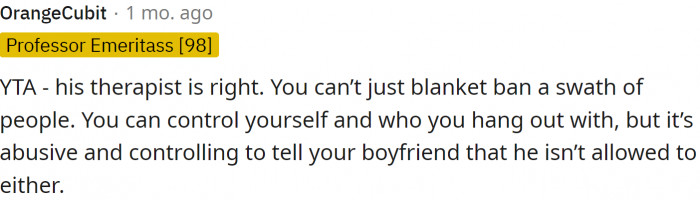 It’s abusive and controlling to tell someone what company they should keep.