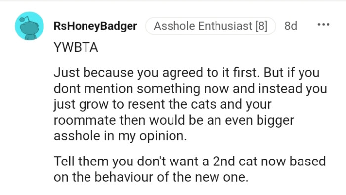 Telling them he doesn't want a second one due to the behavior of the first one