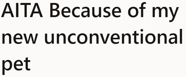 The OP brought home a pet that scared the socks off her roommate and long-time friend.
