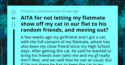 Man Stops His Flatmate From Showing Off His Cat To His Random Friends, Decides To Move Out With GF