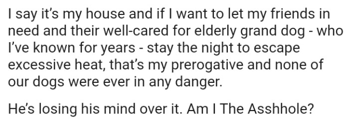 That’s the OP's prerogative, and none of their dogs were ever in any danger