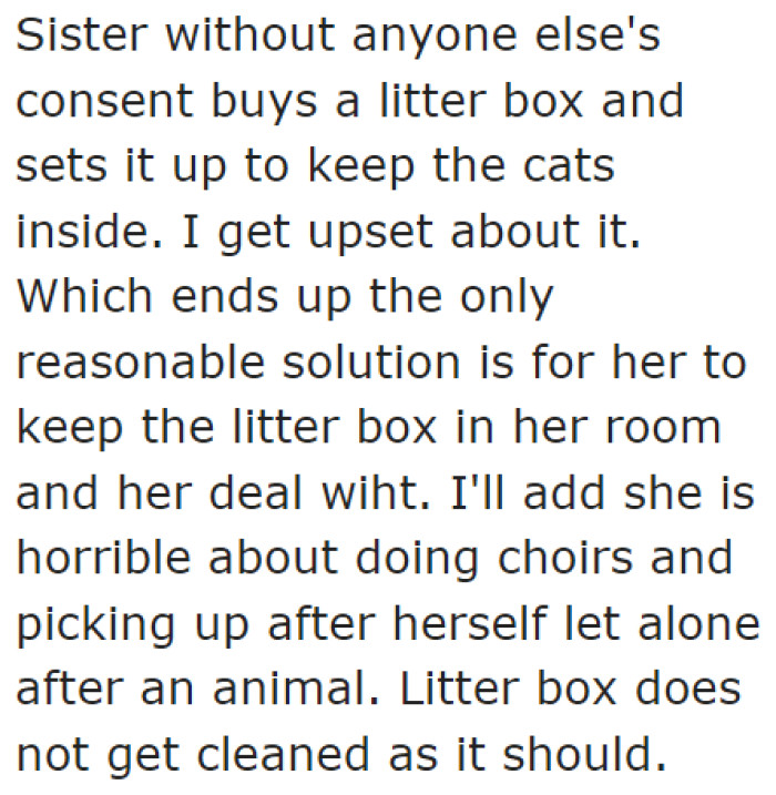 Although the family disagreed, the sister went ahead and got some cats inside, anyway.