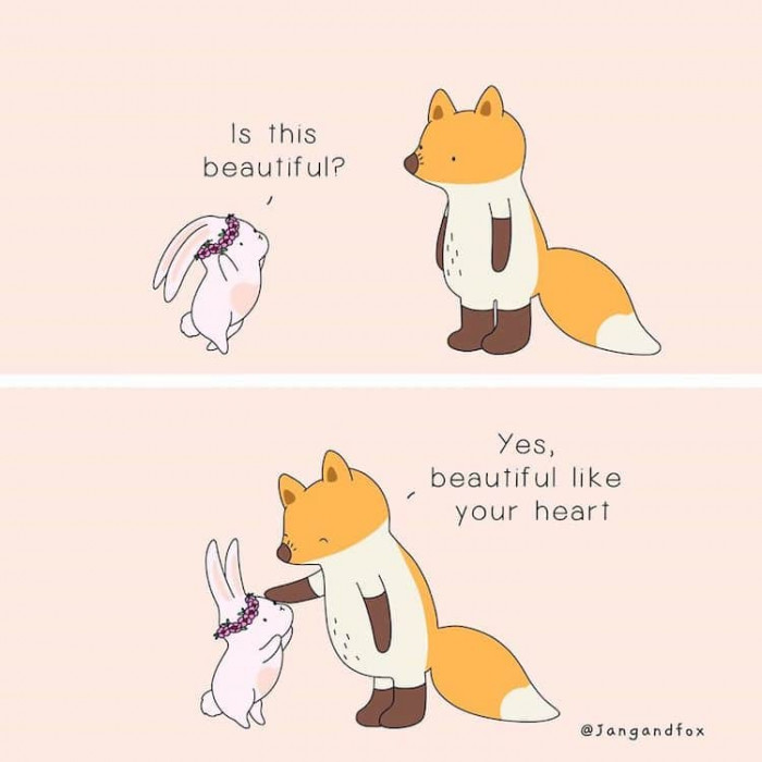 5. It is as beautiful as your heart - so heartwarming