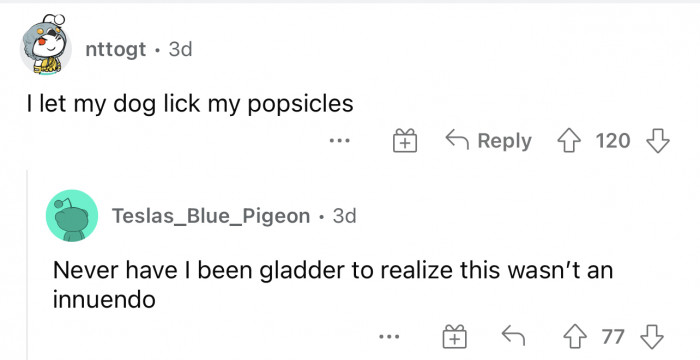 The response to this response is my favorite. It made the whole comment better.