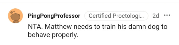 He needs to train his dog