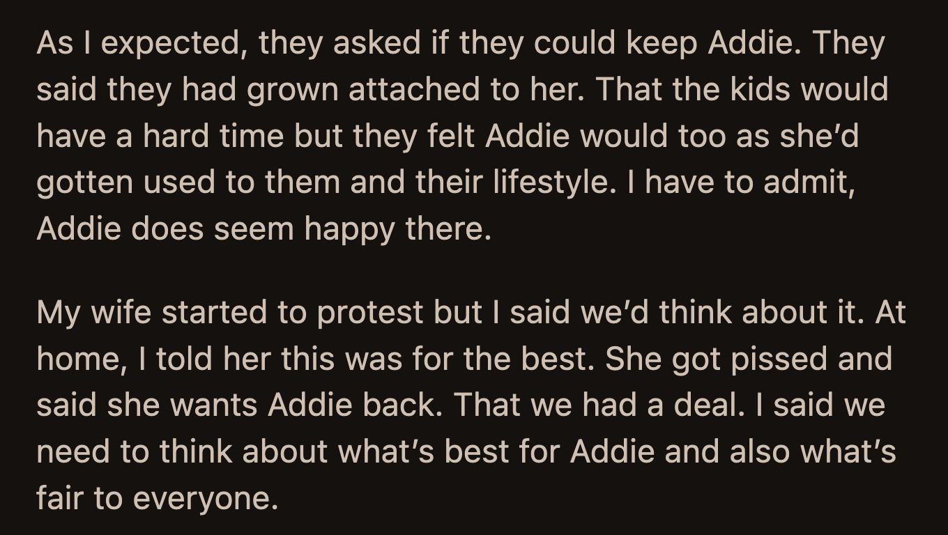 His wife protested. At home, OP convinced her that his brother's proposal might be for the best. She reluctantly agreed.