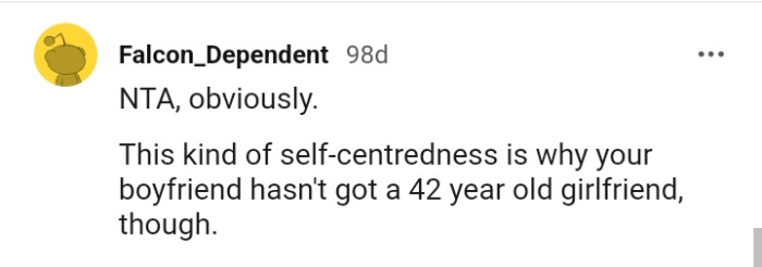 This redditor believes the OP's boyfriend is self-centered