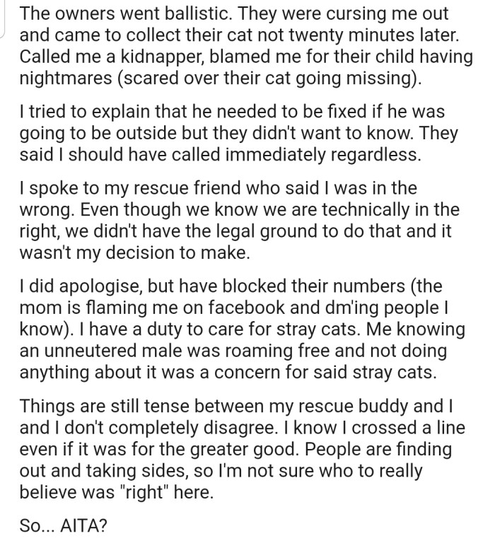 The owners were able to trace their cat to the pickup location. Upon finding out what had happened, they went ballistic at OP for making such a decision without reaching out to them first.