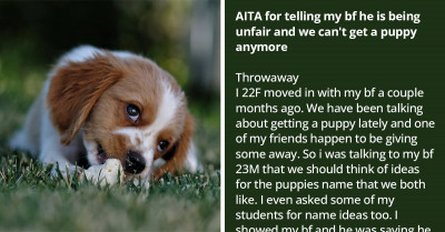 Woman In A Relationship Ultimately Chooses Not To Get A Puppy Since Her Immature Boyfriend Wants To Decide On The Pupper's Name By Himself