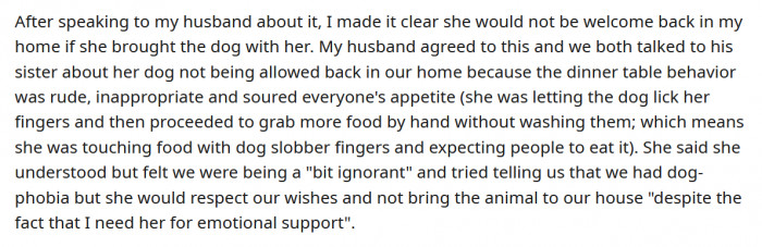 The OP and her husband decided that SIL would no longer be welcome in their home if she brought her dog with her. SIL accused the couple of having "dog phobia," but claimed she would be respectful of their wishes.