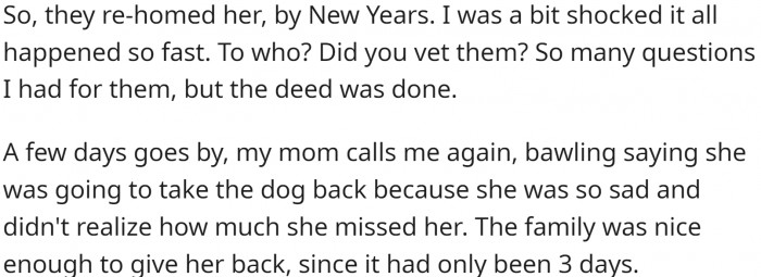 The dog was rehomed, but a few days later, his mom called him, crying and wanting to take the dog back.